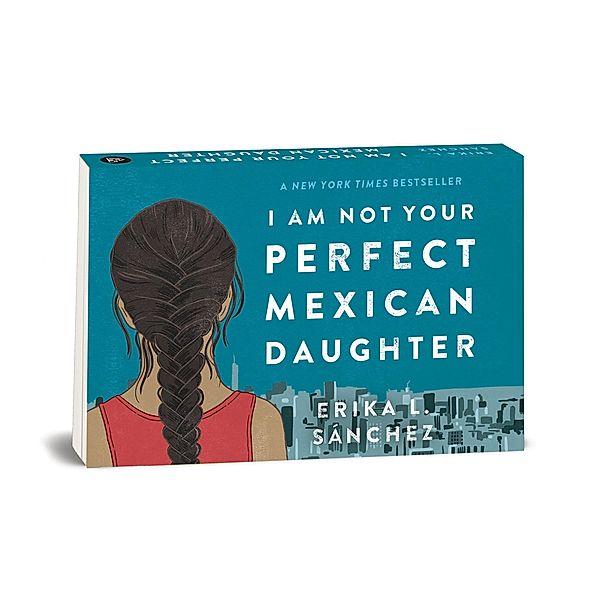 Random Minis: I Am Not Your Perfect Mexican Daughter, Erika L. Sánchez