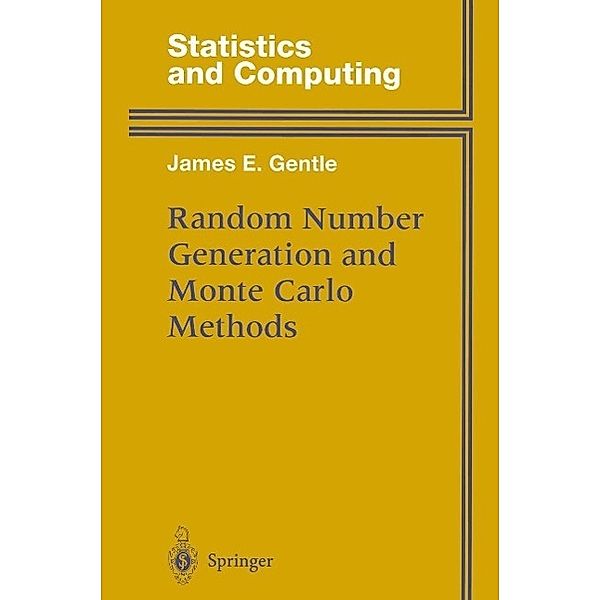 Random Number Generation and Monte Carlo Methods / Statistics and Computing, James E. Gentle
