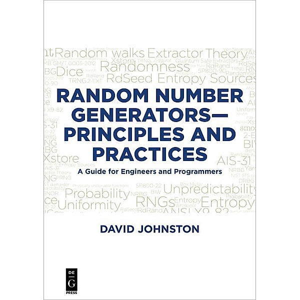 Random Number Generators-Principles and Practices / De|G Press, David Johnston