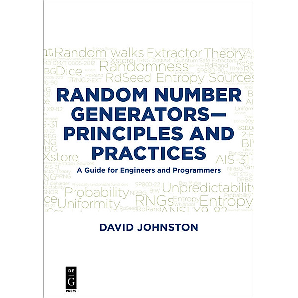 Random Number Generators-Principles and Practices, David Johnston