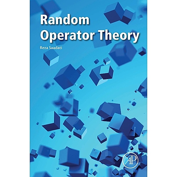 Random Operator Theory, Reza Saadati