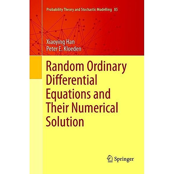 Random Ordinary Differential Equations and Their Numerical Solution, Xiaoying Han, Peter E. Kloeden