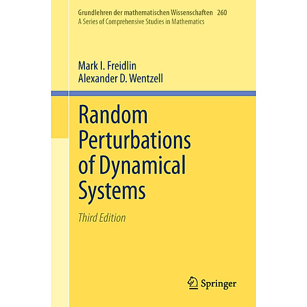 Random Perturbations of Dynamical Systems, Mark I. Freidlin, Alexander D. Wentzell