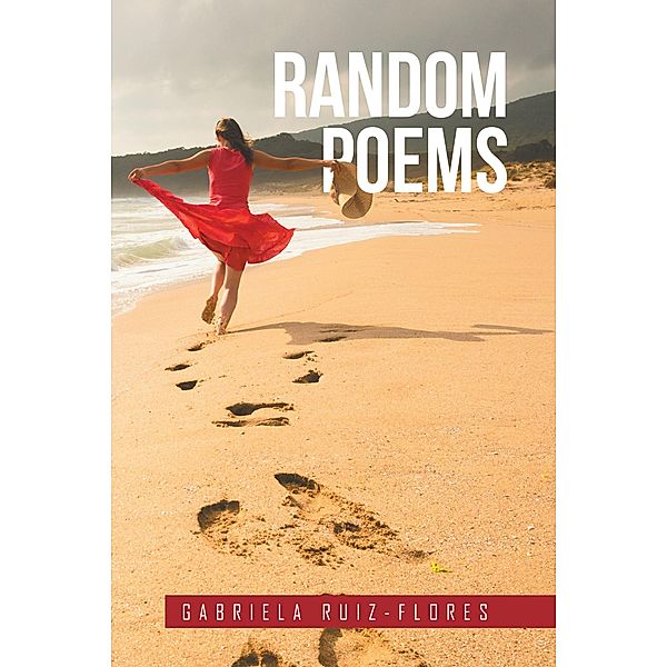 Random Poems, Gabriela Ruiz-Flores
