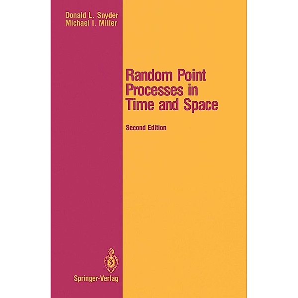 Random Point Processes in Time and Space / Springer Texts in Electrical Engineering, Donald L. Snyder, Michael I. Miller