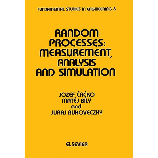 Random Processes: Measurement, Analysis and Simulation, J. Cacko, M. Bily, J. Bukoveczky