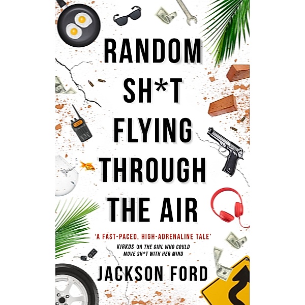 Random Sh*t Flying Through The Air / The Frost Files Bd.2, Jackson Ford