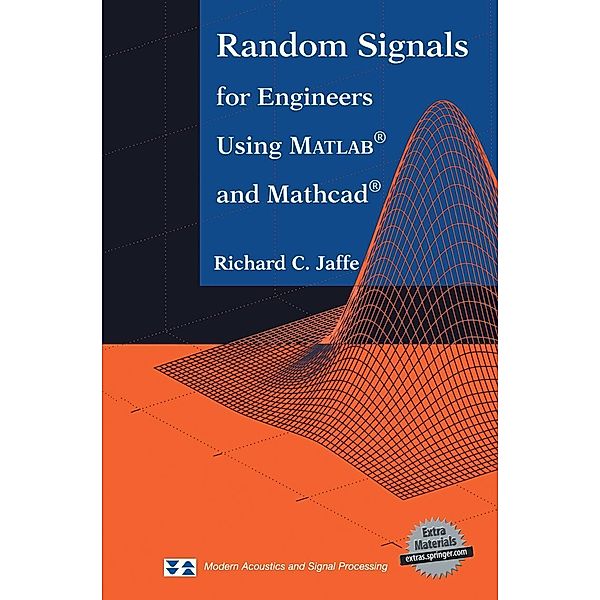 Random Signals for Engineers Using MATLAB and Mathcad, w. CD-ROM, Richard C. Jaffe