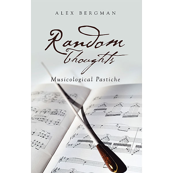 Random Thoughts, Alex Bergman