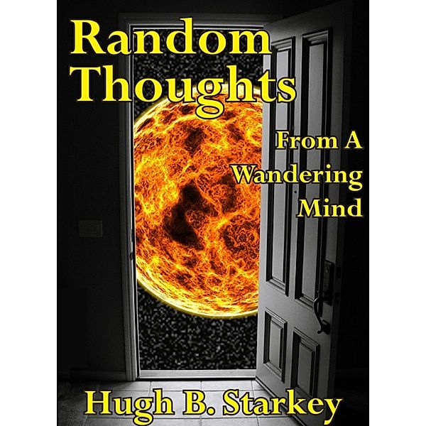 Random Thoughts From A Wandering Mind, Hugh Starkey
