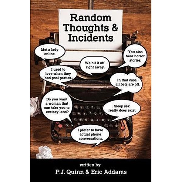 Random Thoughts & Incidents, P. J. Quinn