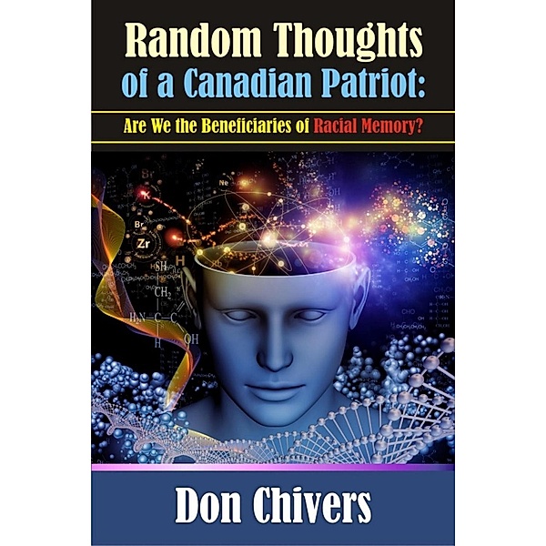 Random Thoughts of a Canadian Patriot, Don Chivers