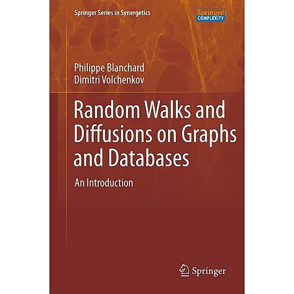 Random Walks and Diffusions on Graphs and Databases / Springer Series in Synergetics Bd.10, Philipp Blanchard, Dimitri Volchenkov