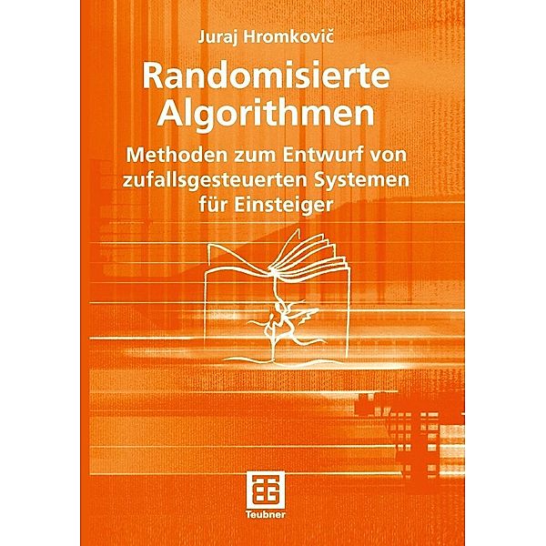 Randomisierte Algorithmen / XLeitfäden der Informatik, Juraj Hromkovic
