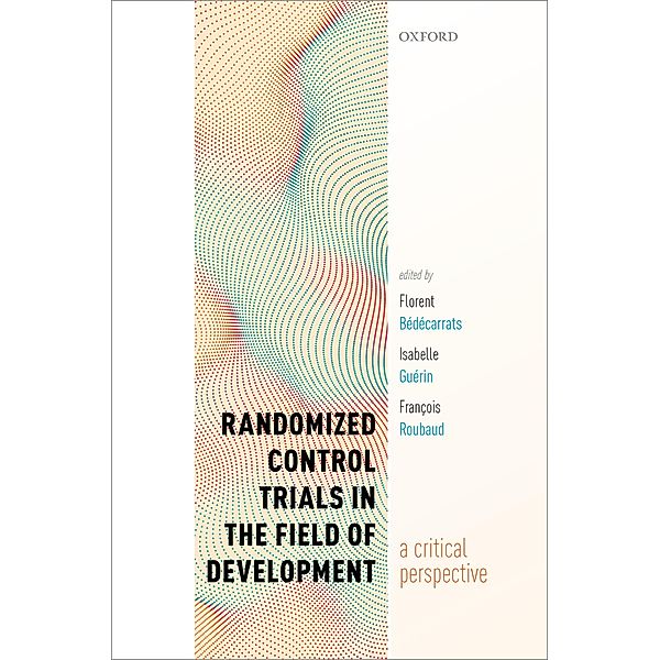 Randomized Control Trials in the Field of Development