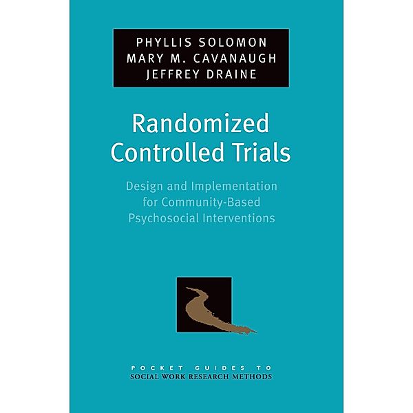 Randomized Controlled Trials, Phyllis Solomon, Mary M. Cavanaugh, Jeffrey Draine