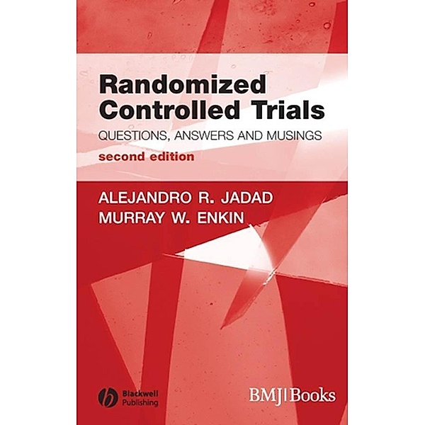 Randomized Controlled Trials, Alehandro R. Jadad, Murray W. Enkin