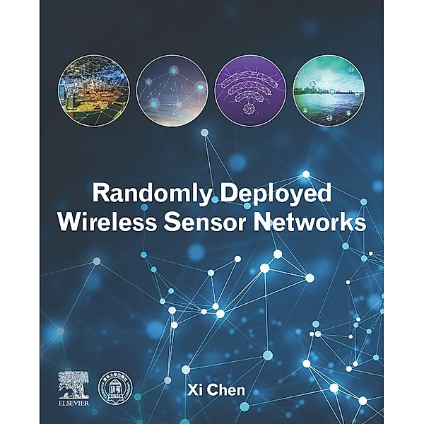 Randomly Deployed Wireless Sensor Networks, Xi Chen