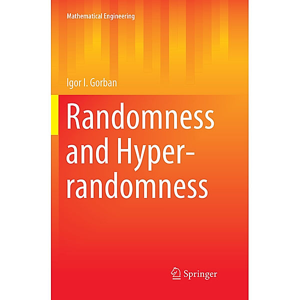 Randomness and Hyper-randomness, Igor I. Gorban