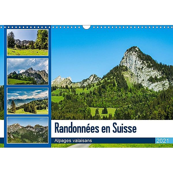 Randonnées en Suisse alpages valaisans (Calendrier mural 2021 DIN A3 horizontal), Alain Gaymard