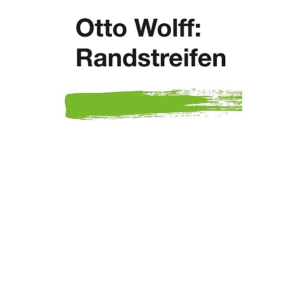 Randstreifen, Otto Wolff