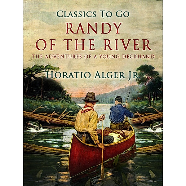 Randy Of The River The Adventures Of A Young Deckhand, Horatio Alger