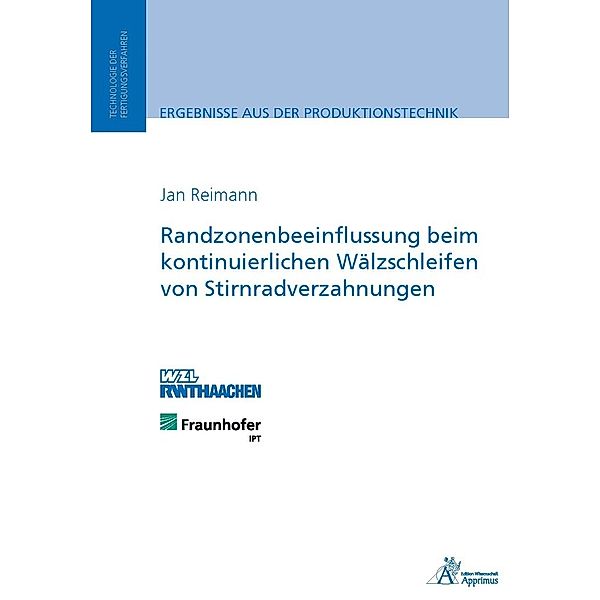 Randzonenbeeinflussung beim kontinuierlichen Wälzschleifen von Stirnradverzahnungen, Jan Reimann
