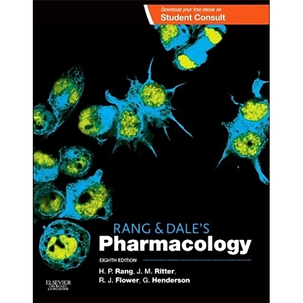 Rang & Dale's Pharmacology, Humphrey P. Rang, James M. Ritter, Rod J. Flower, Graeme Henderson