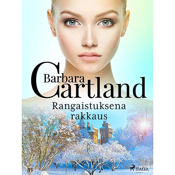 Rangaistuksena rakkaus / Barbara Cartlandin Ikuinen kokoelma Bd.35, Barbara Cartland