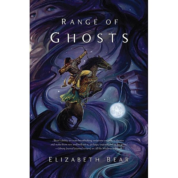 Range of Ghosts / The Eternal Sky Bd.1, Elizabeth Bear