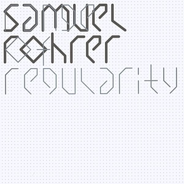 Range Of Regularity (2lp) (Vinyl), Samuel Rohrer