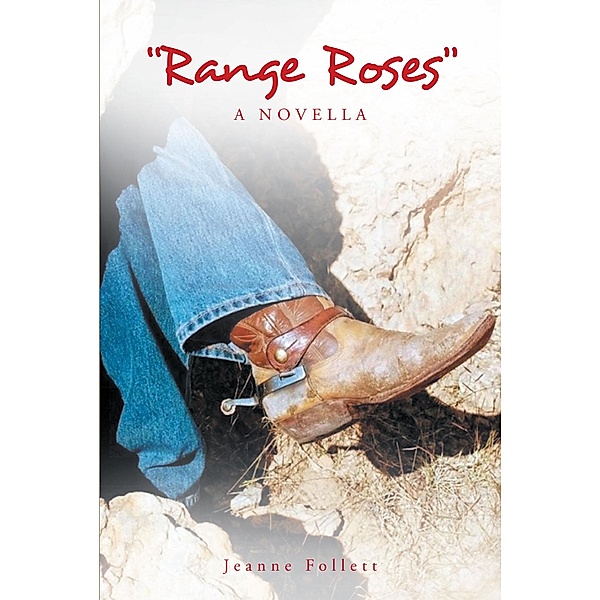 Range Roses, Jeanne Follett