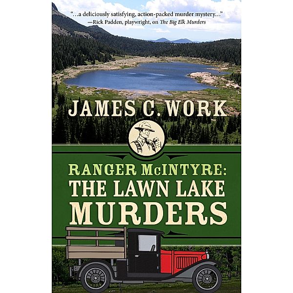 Ranger McIntyre: The Lawn Lake Murders (A Ranger McIntyre Mystery, #7) / A Ranger McIntyre Mystery, James C. Work