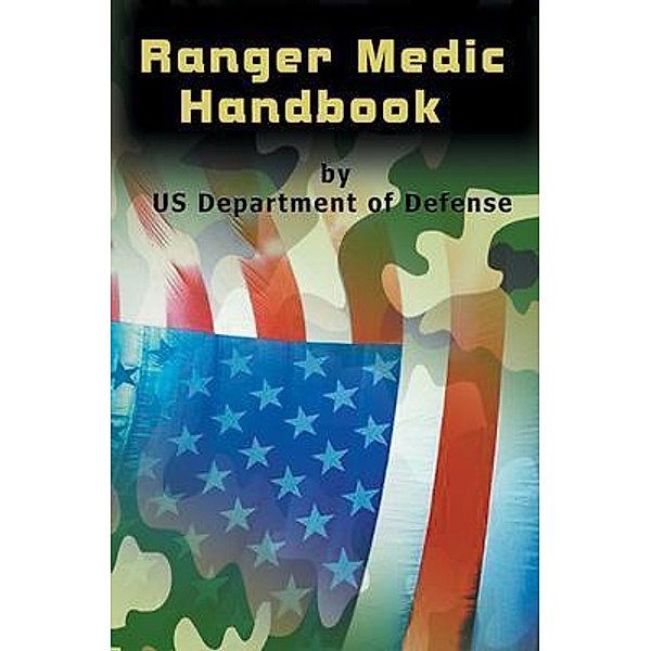 Ranger Medic Handbook / BN Publishing, U. S. Department Of Defense