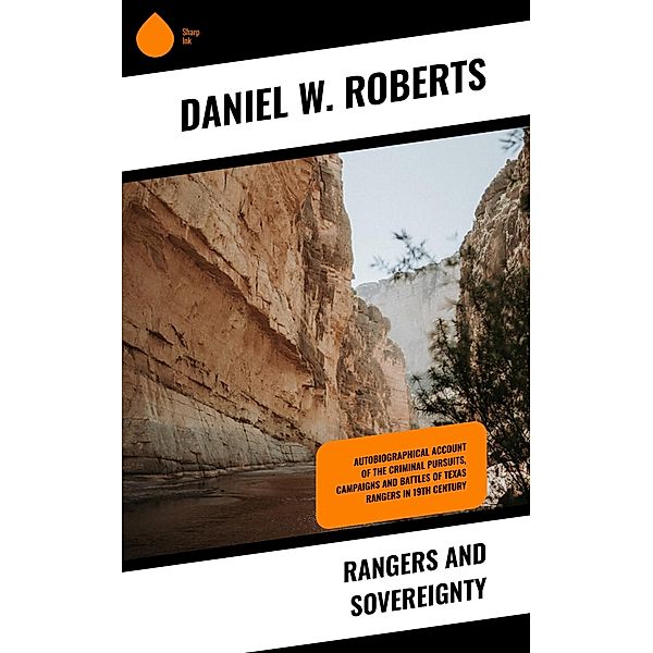 Rangers and Sovereignty, Daniel W. Roberts