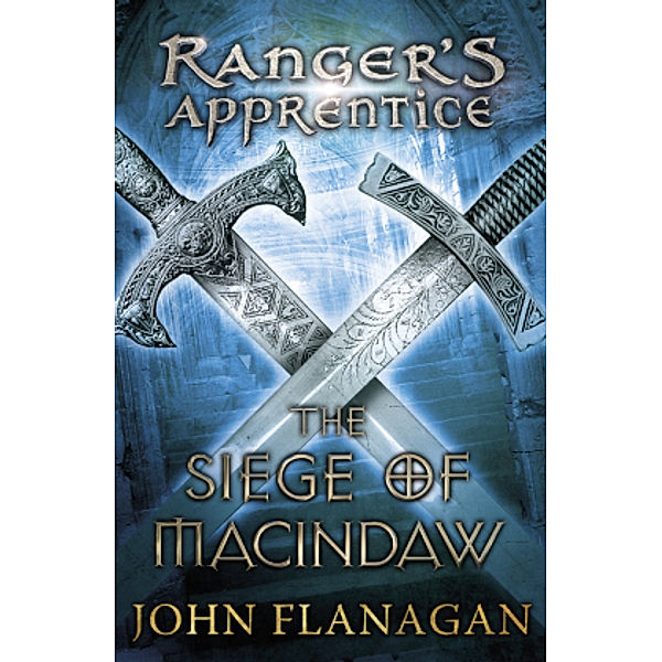 Ranger's Apprentice - The Siege of Macindaw, John Flanagan