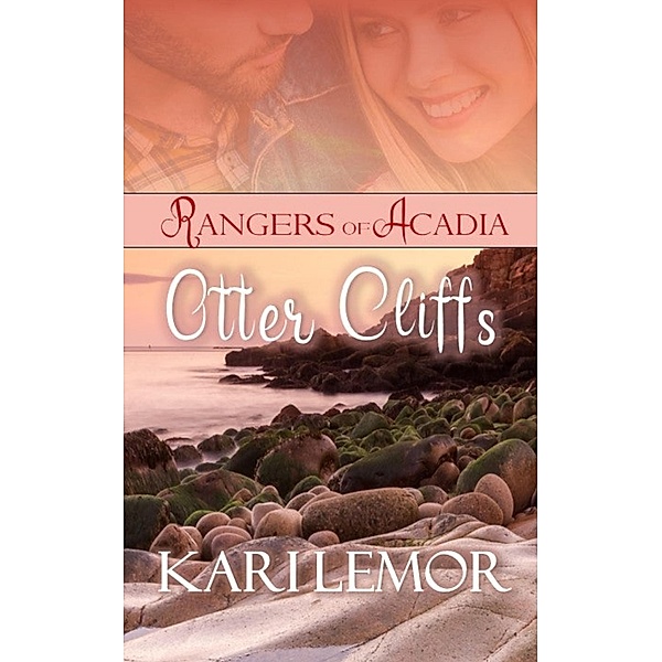 Rangers of Acadia: Otter Cliffs / Rangers of Acadia, Kari Lemor