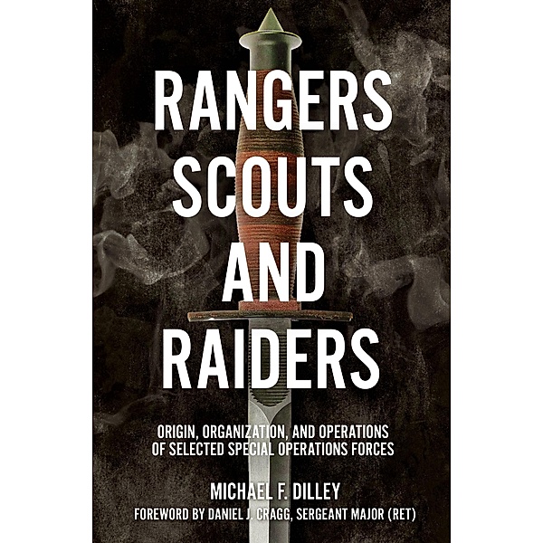 Rangers, Scouts, and Raiders, Dilley Michael F Dilley