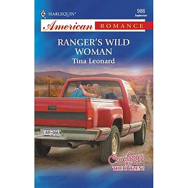 Ranger's Wild Woman (Mills & Boon American Romance) / Mills & Boon American Romance, Tina Leonard