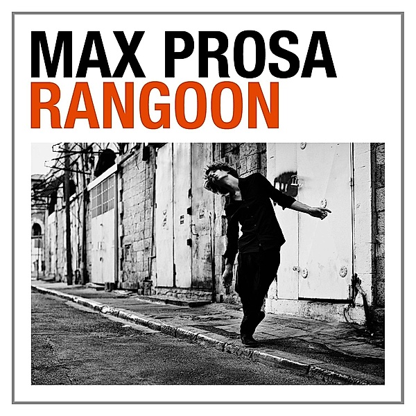 Rangoon (Limited Premium Edition mit Bonus-CD, Digipack), Max Prosa