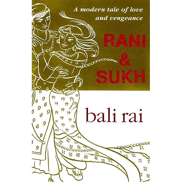 Rani And Sukh, Bali Rai