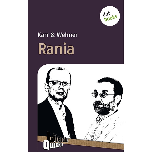 Rania - Literatur-Quickie / Literatur-Quickies Bd.48, Karr Und Wehner