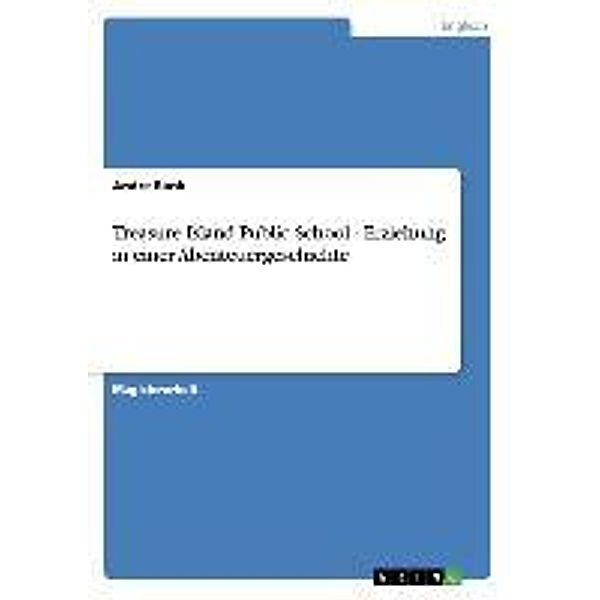 Rank, A: Treasure Island Public School - Erziehung in einer, Andre Rank