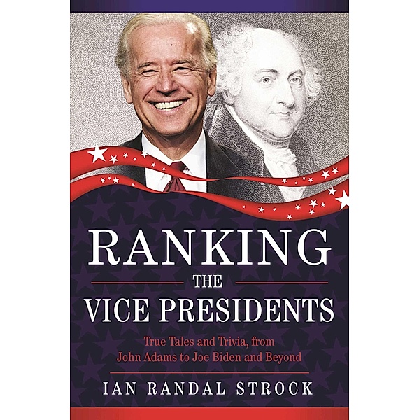 Ranking the Vice Presidents, Ian Randal Strock