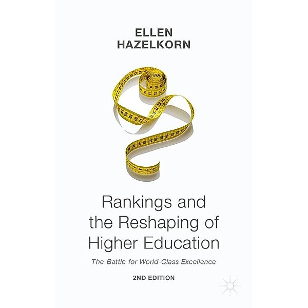 Rankings and the Reshaping of Higher Education, Ellen Hazelkorn