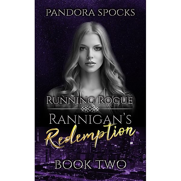 Rannigan's Redemption Part 2: Running Rogue / Pandora Spocks, Pandora Spocks