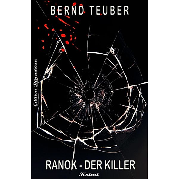 Ranok - der Killer, Bernd Teuber