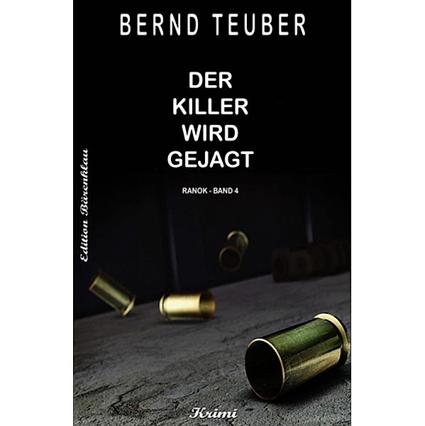 Ranok - Der Killer wird gejagt, Bernd Teuber