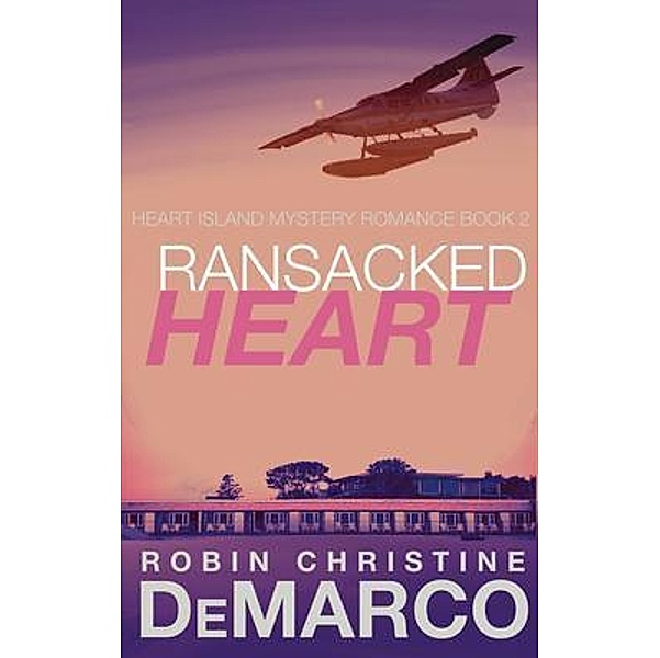 Ransacked Heart / Golden Lark Publishing, Robin Christine DeMarco