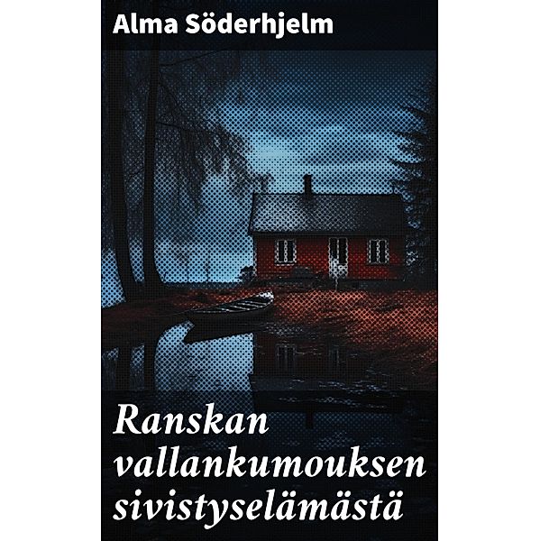 Ranskan vallankumouksen sivistyselämästä, Alma Söderhjelm